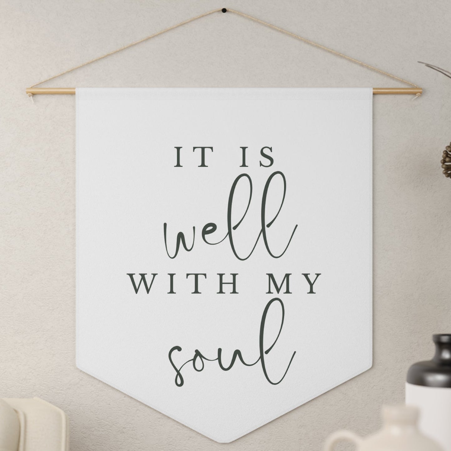 It Is Well With My Soul Pennant Wall Banner