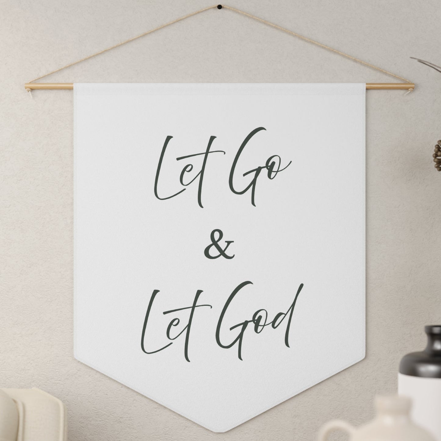 Let Go & Let God Pennant Banner — Inspirational Christian Wall Decor