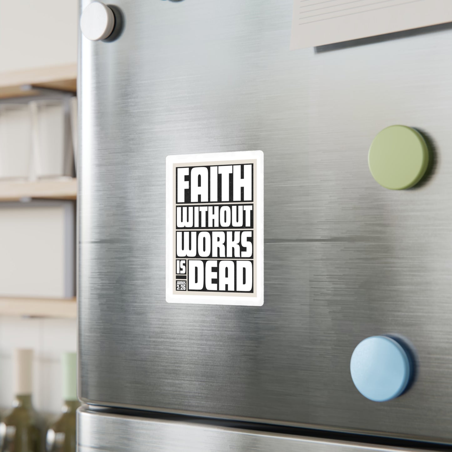 Faith Without Works Is Dead (James 2:26) Vinyl Sticker - Christian Decal