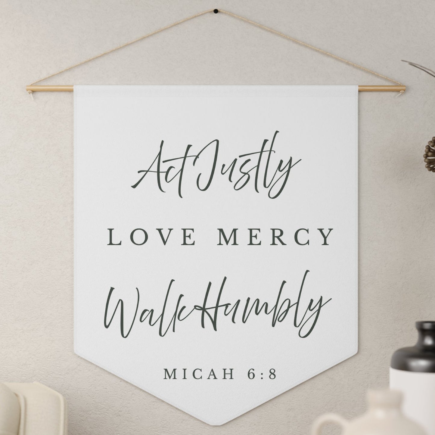 Pennant Wall Banner – “Act Justly, Love Mercy, Walk Humbly” (Micah 6:8) Inspirational Home Decor
