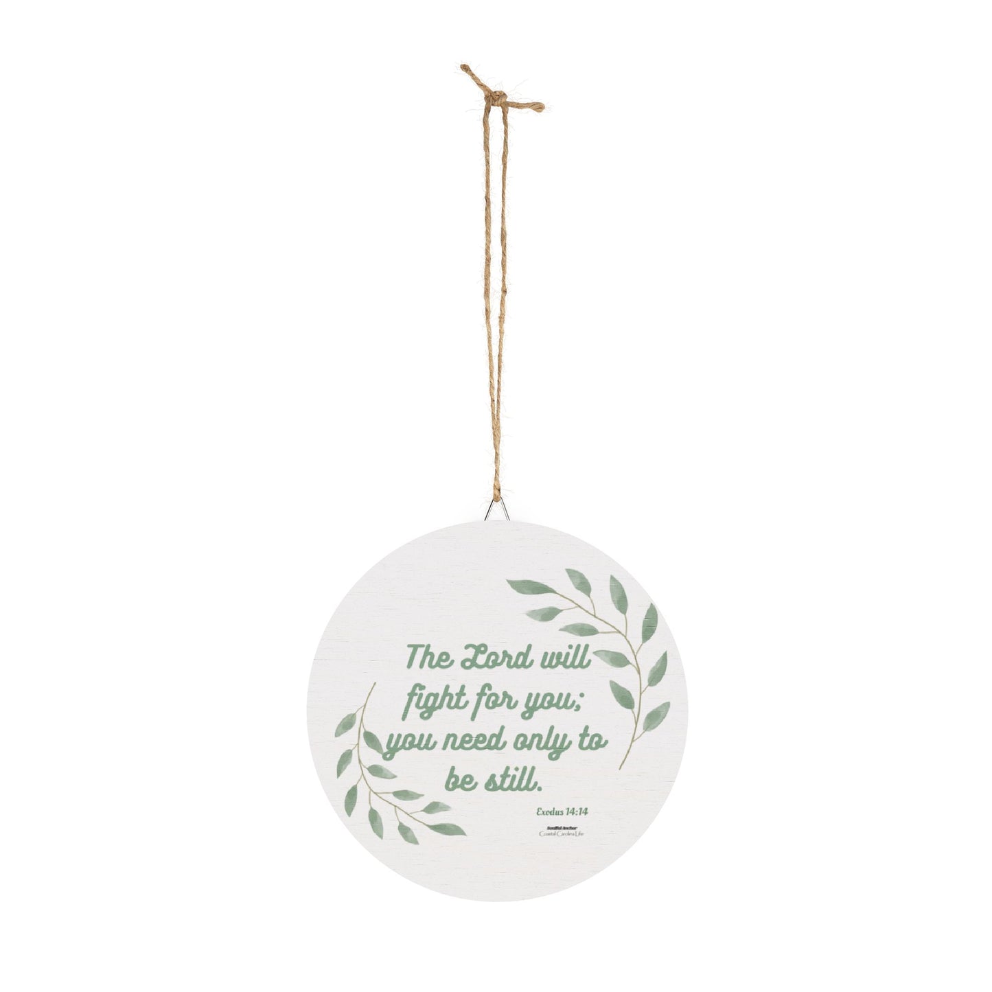 The Lord Will Fight For You; You Need Only To Be Still (Exodus 14:14) Wooden Wall Decor