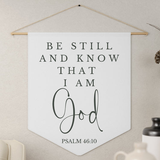Pennant Wall Banner — "Be Still and Know That I Am God" Psalm 46:10