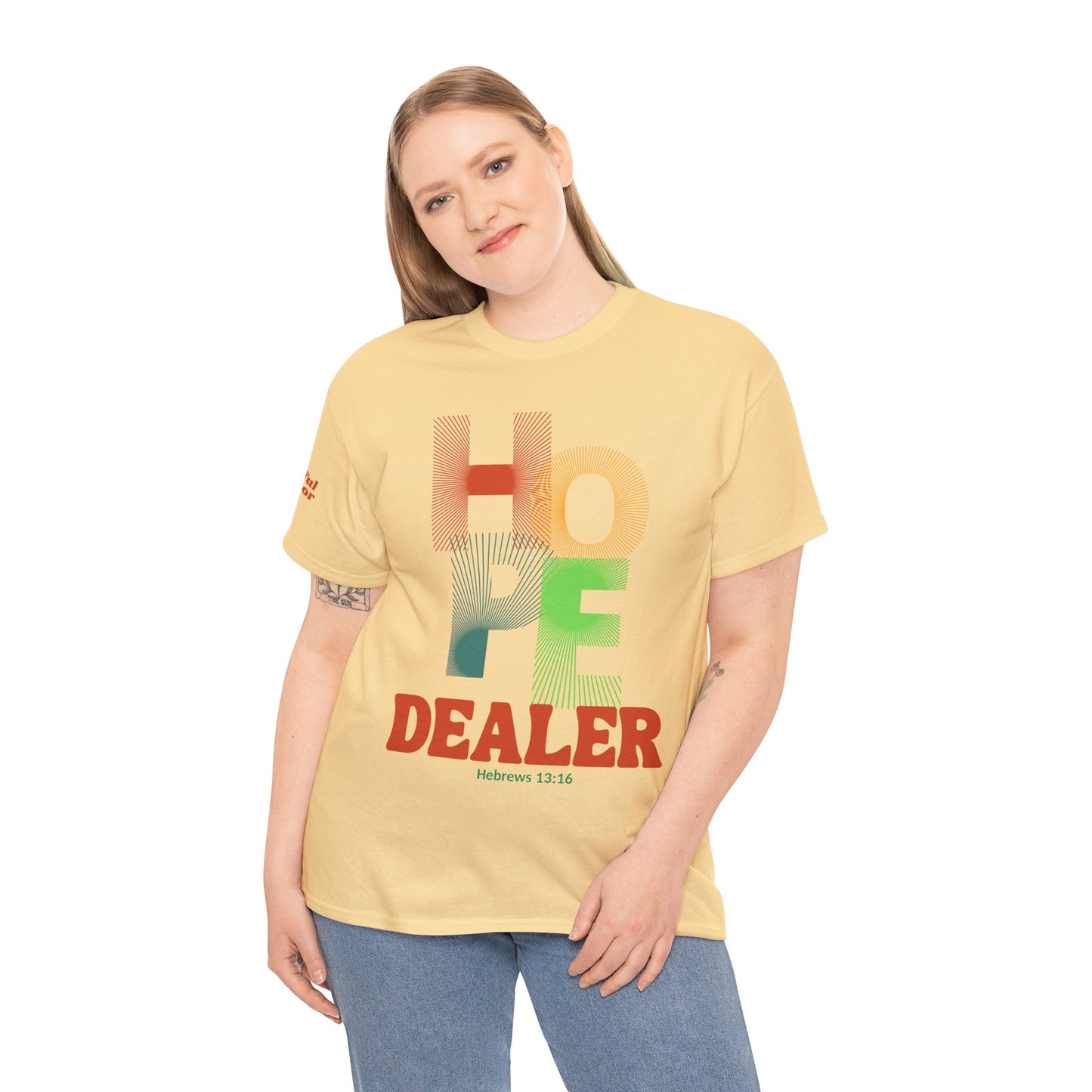 Hope Dealer T-Shirt (Hebrews 13:16) Christian Faith Tee