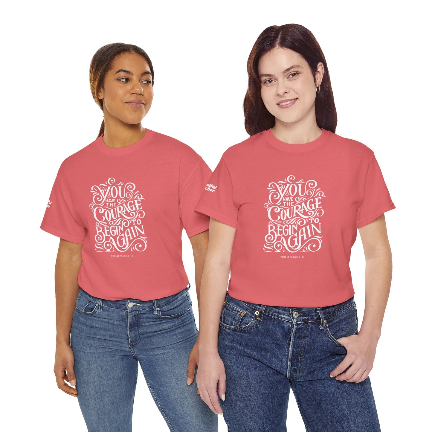 Christian Inspirational Shirt – Courage to Begin Again Philippians 4:13
