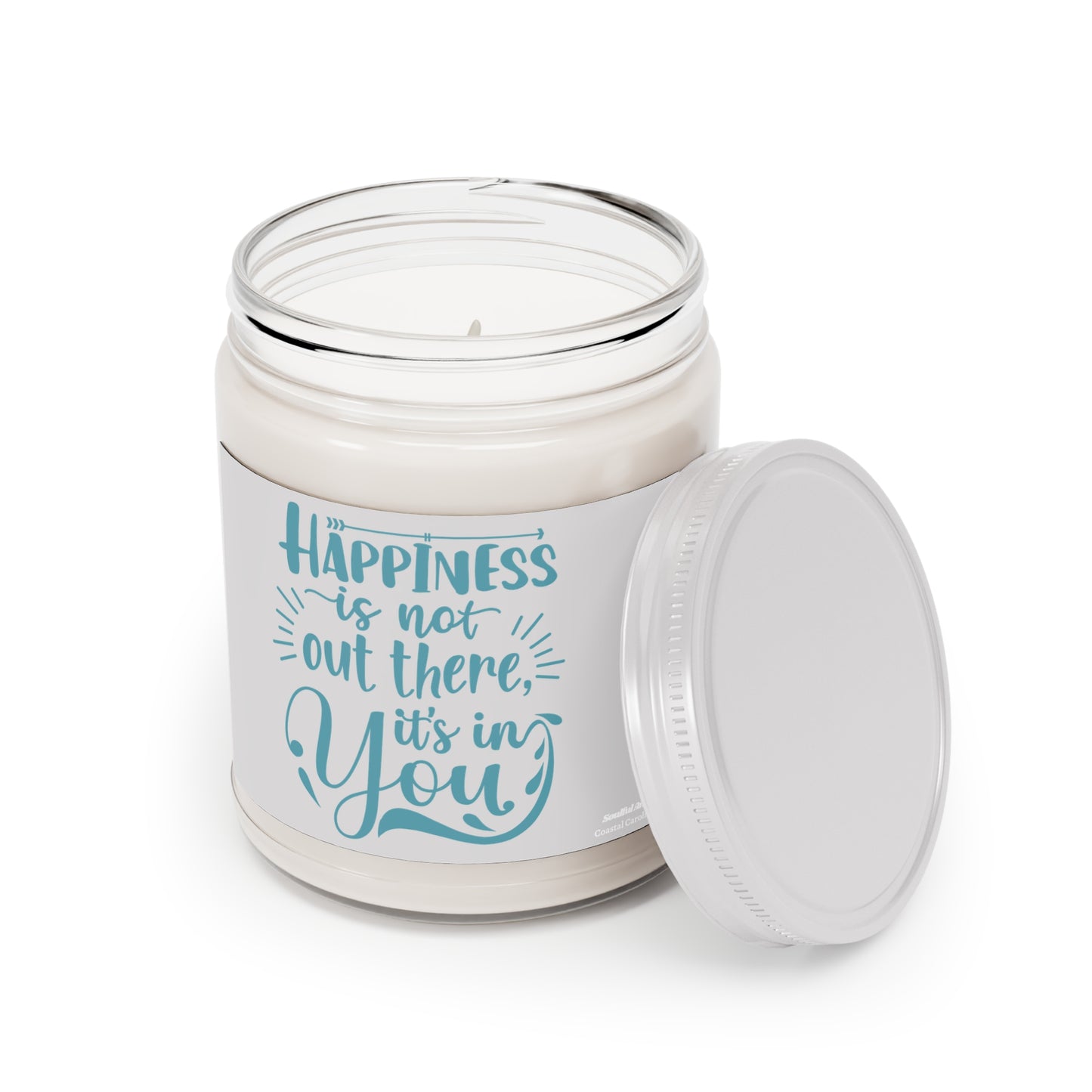 Happiness Is Not Out There, It's In You 9oz Scented Soy Candle