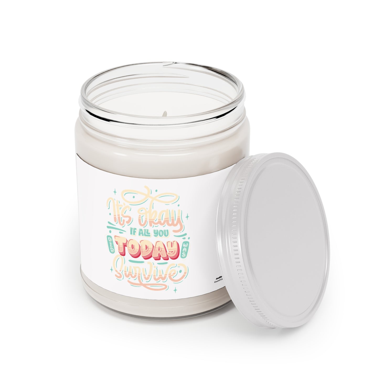 Inspirational Soy Candle - "It's Okay If All You Do Today Is Survive" (9oz)