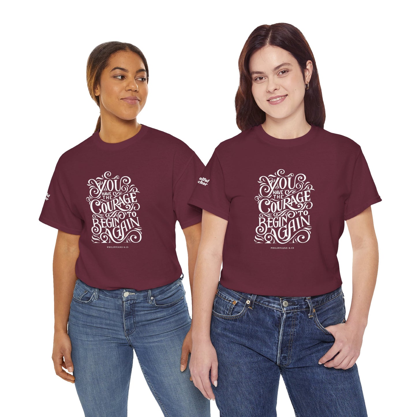 Christian Inspirational Shirt – Courage to Begin Again Philippians 4:13