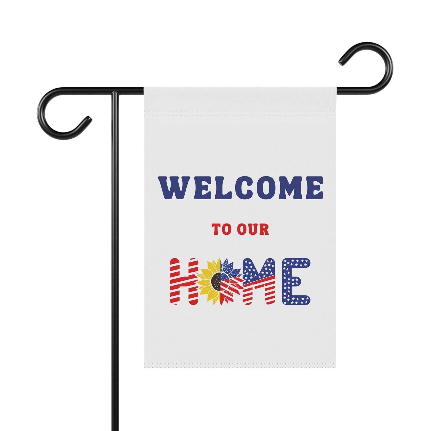 Welcome to Our Home Garden Flag — Patriotic Sunflower Welcome Banner