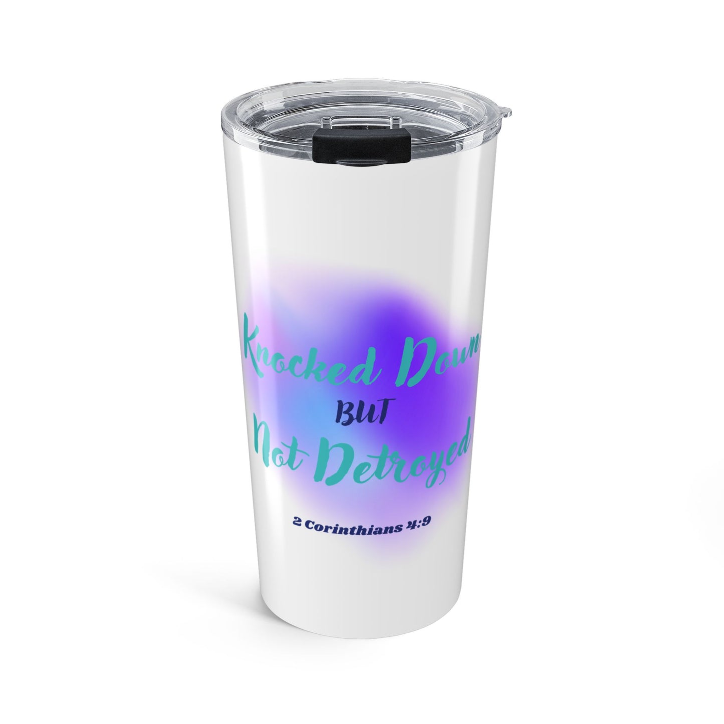 Knocked Down but Not Destroyed (2 Corinthians 4:8-9) 20 oz Tumbler