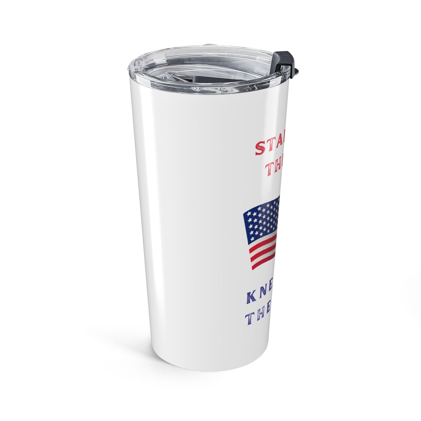 Stand for the Flag, Kneel for the Cross 20 oz Tumbler