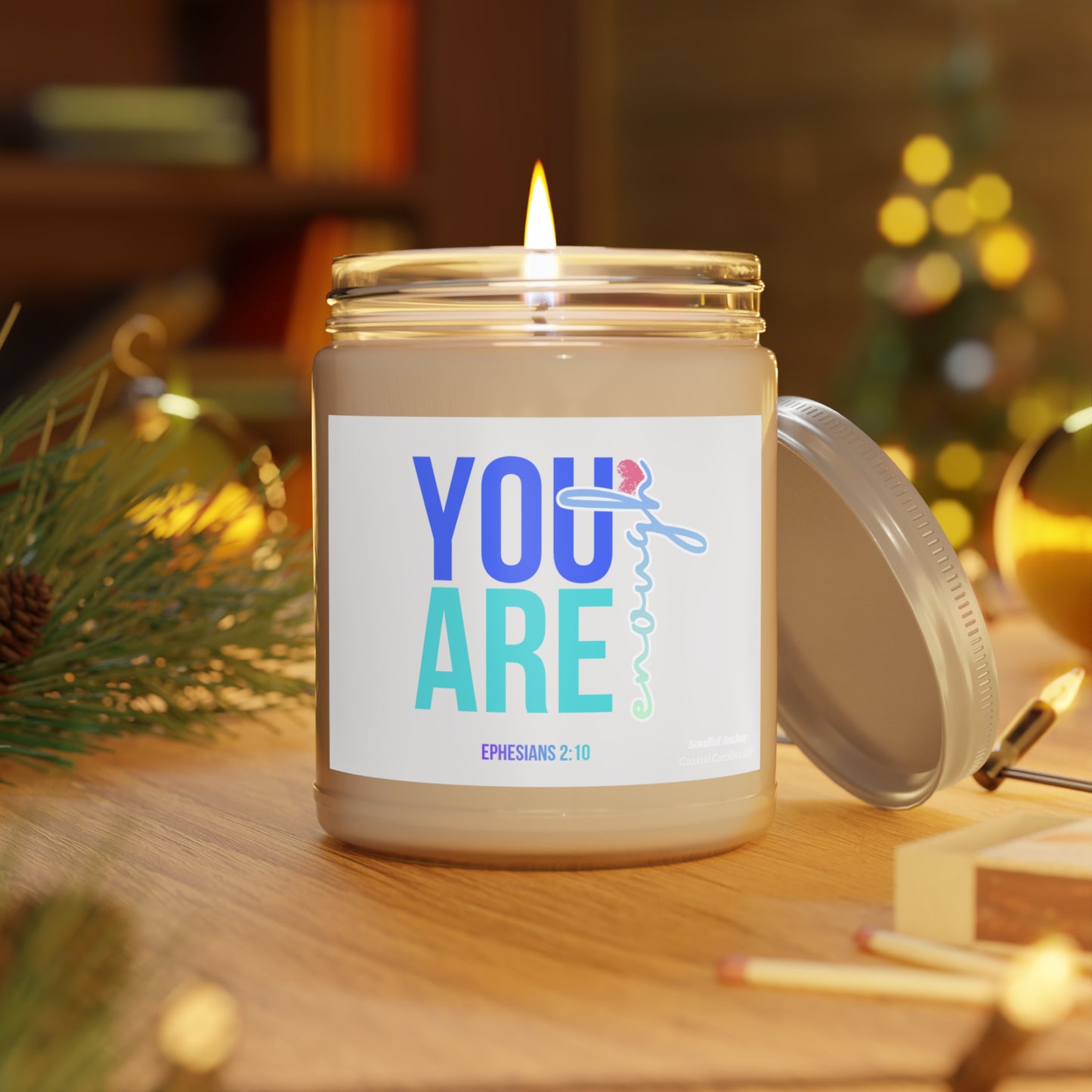 You Are Enough (Ephesians 2:10) 9oz Scented Soy Candle