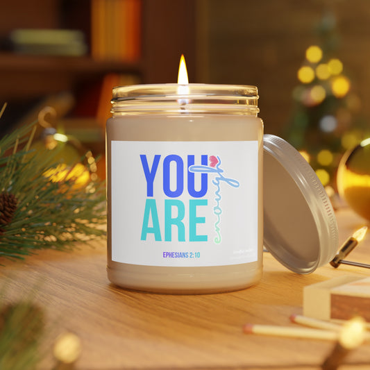 You Are Enough (Ephesians 2:10) 9oz Scented Soy Candle
