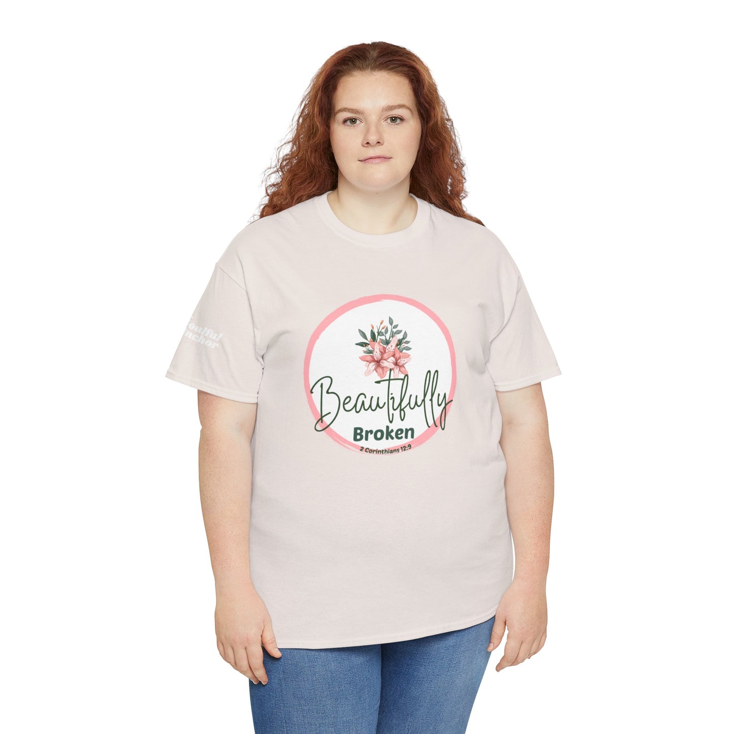 Beautifully Broken T-Shirt (2 Corinthians 12:9) Christian Faith Tee