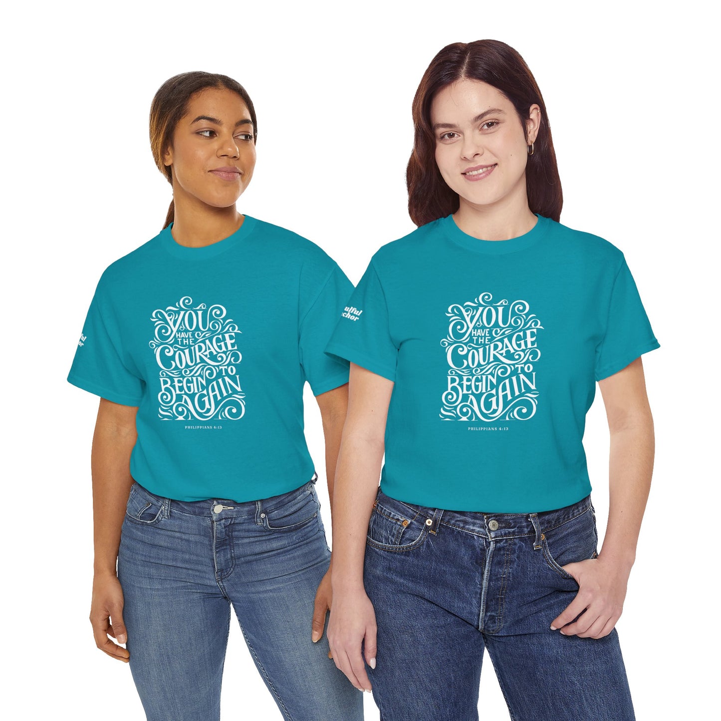 Christian Inspirational Shirt – Courage to Begin Again Philippians 4:13
