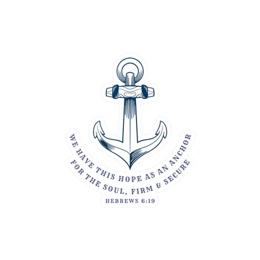 We Have This Hope as an Anchor Vinyl Sticker (Hebrews 6:19) Christian Decal