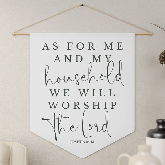 Pennant Wall Hanging - "As For Me And My Household We Will Worship The Lord" Christian Scripture Banner (Joshua 24:15)