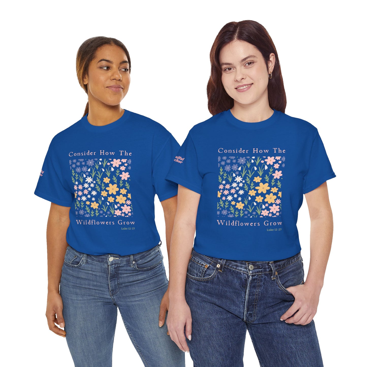 Consider How the Wildflowers Grow T-Shirt (Luke 12:27) Christian Faith Tee