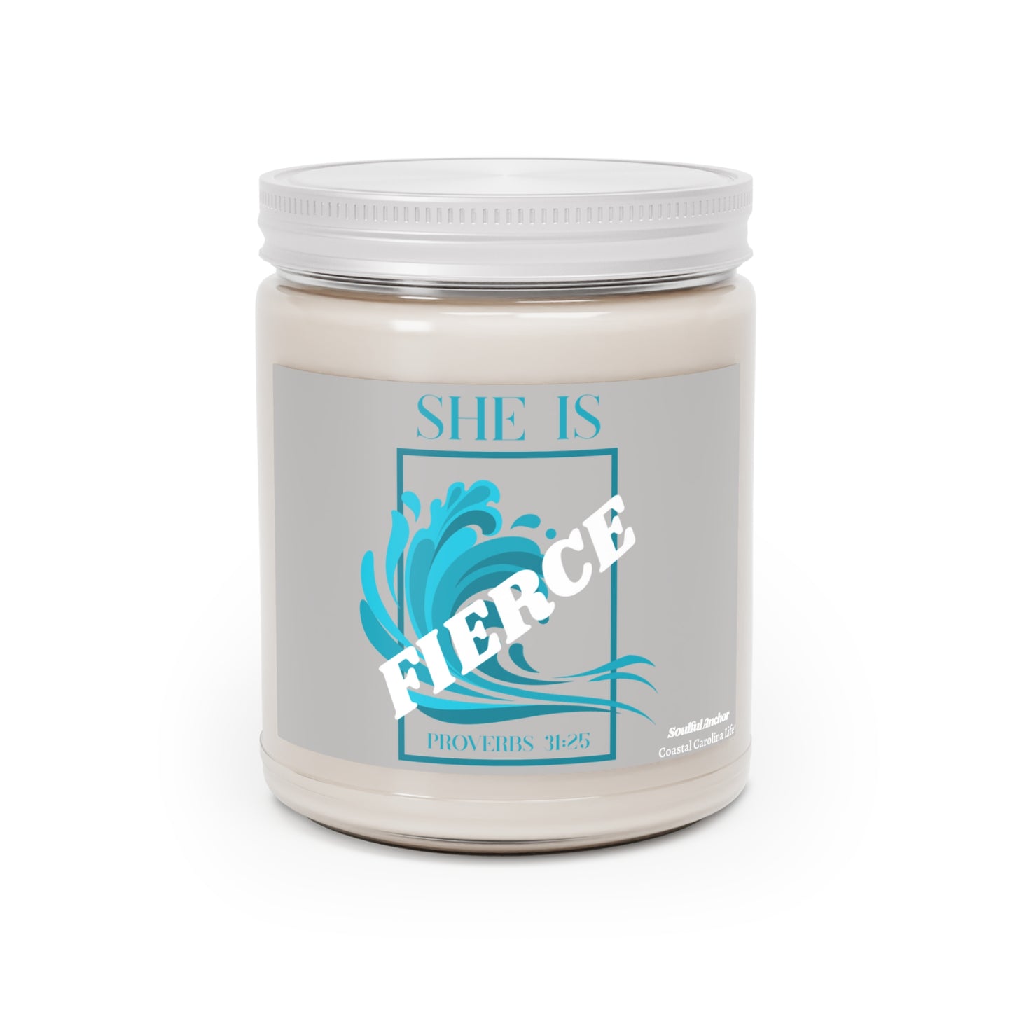She Is Fierce (Proverbs 31:25) 9oz Scented Soy Candle