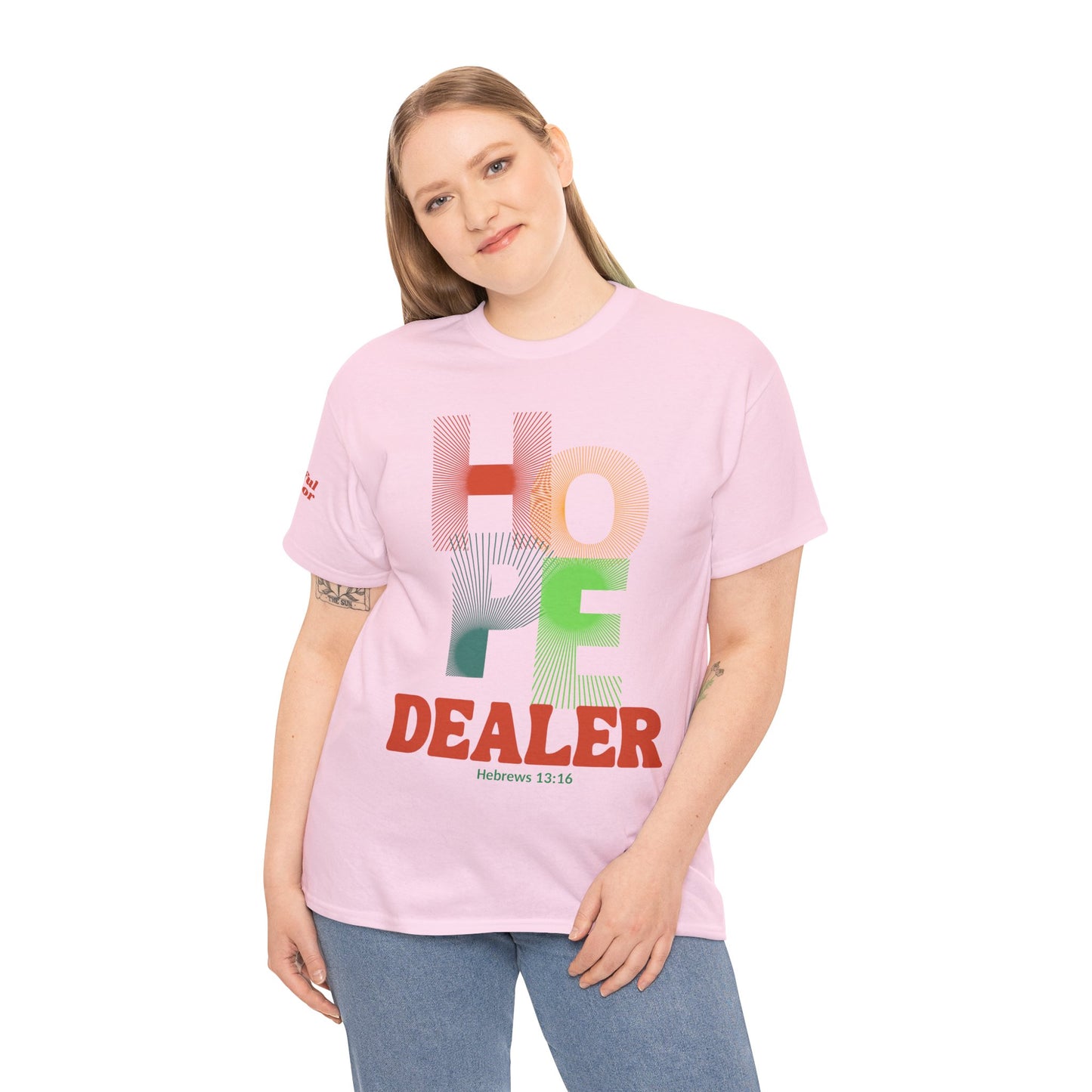 Hope Dealer T-Shirt (Hebrews 13:16) Christian Faith Tee