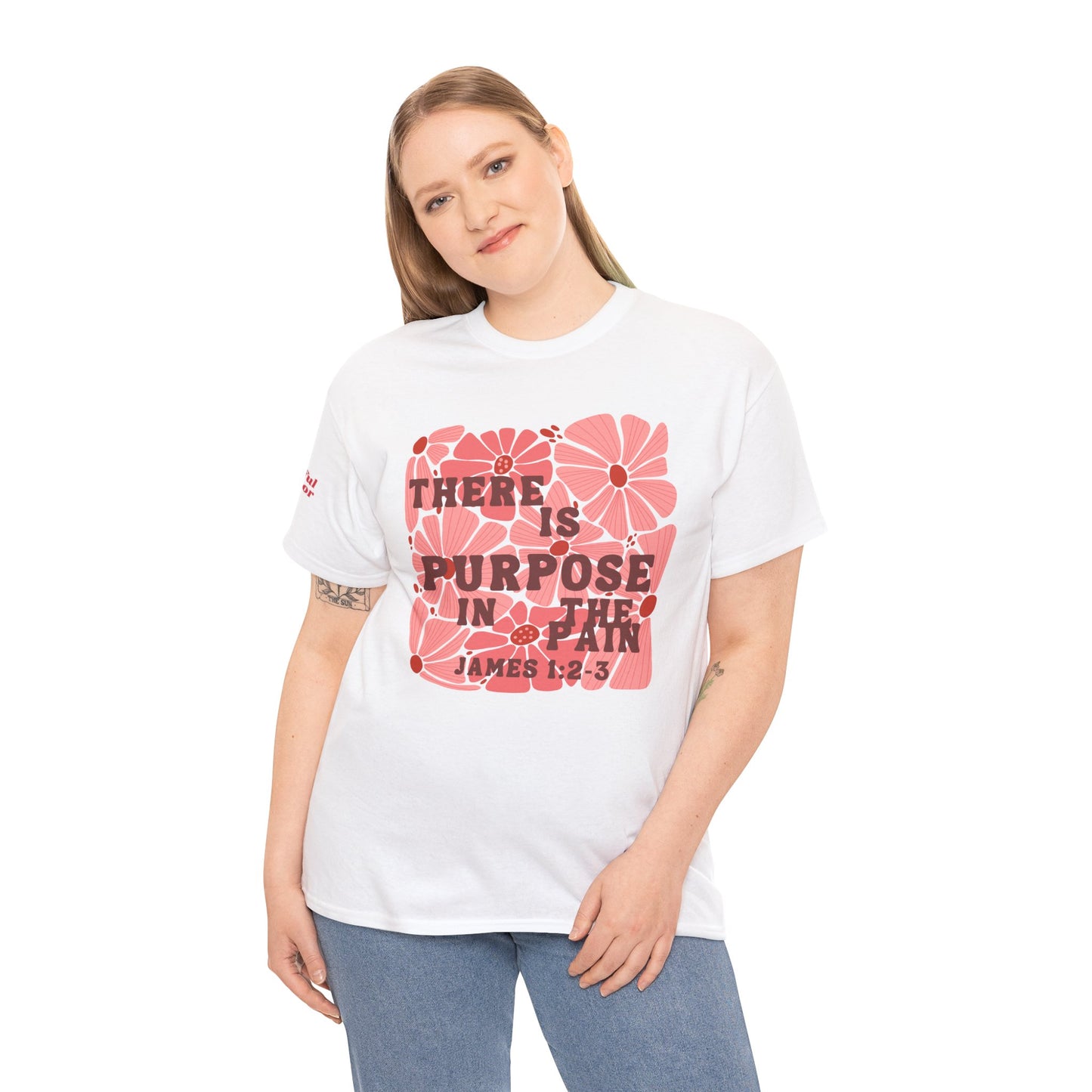 There Is Purpose In The Pain T-Shirt (James 1:2-3) Christian Faith Tee