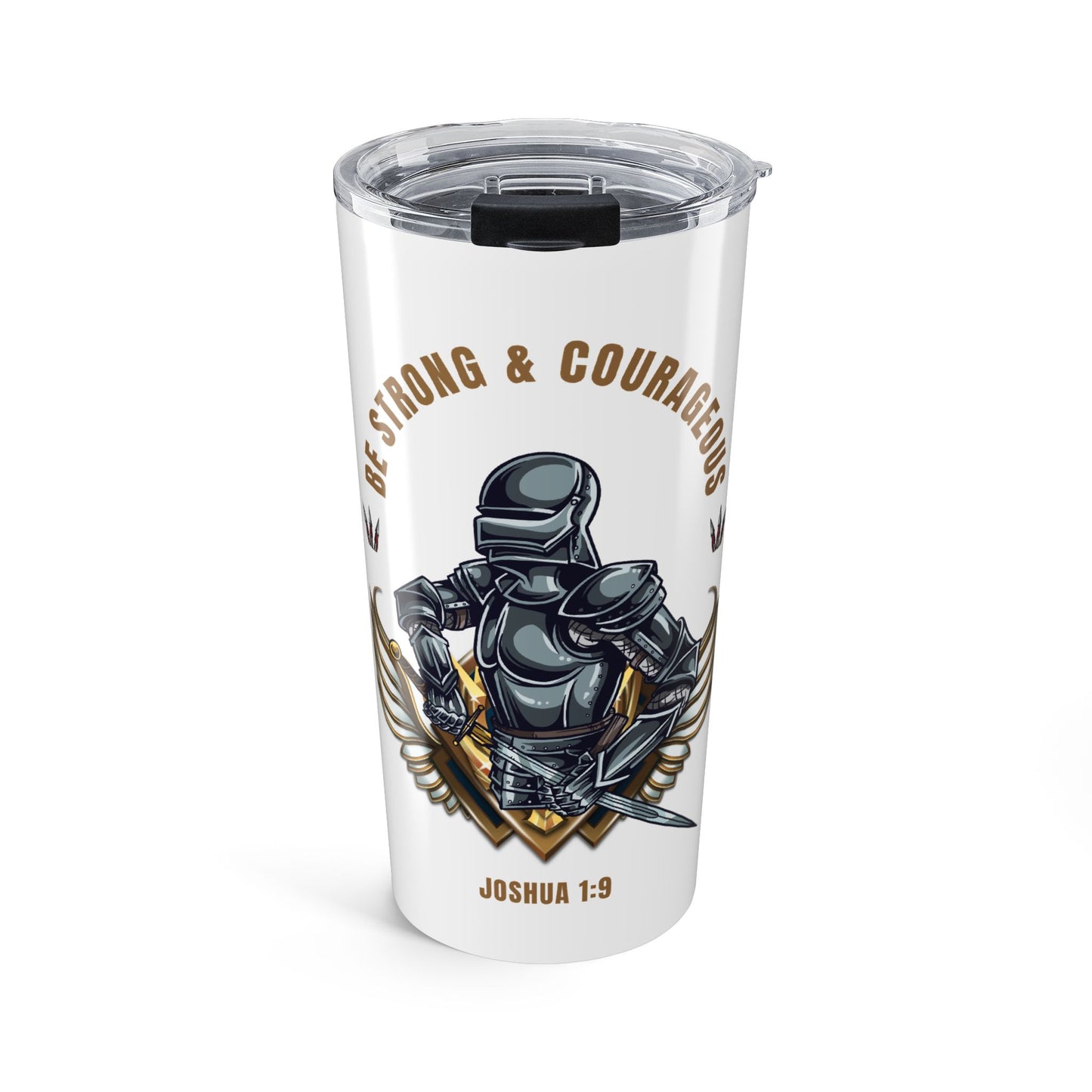 Be Strong & Courageous (Joshua 1:9) 20oz Tumbler