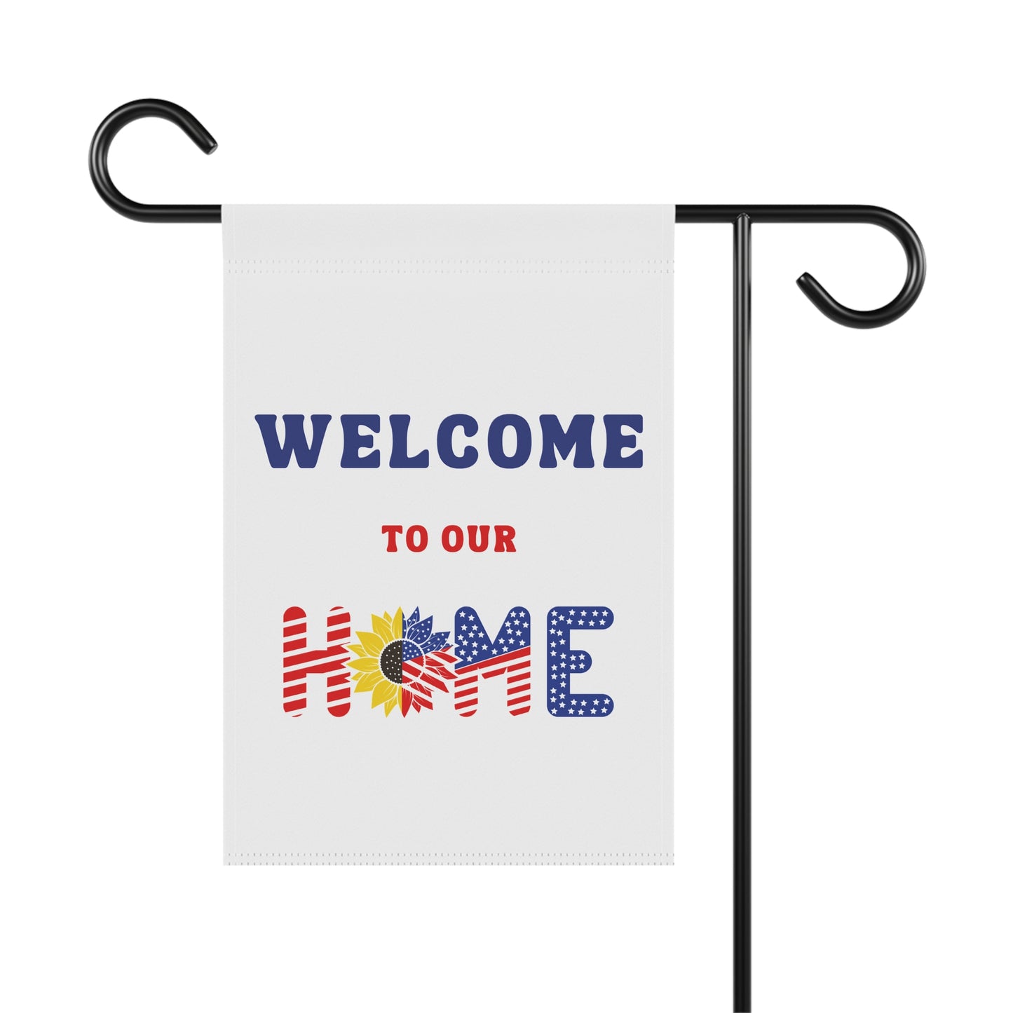 Welcome to Our Home Garden Flag — Patriotic Sunflower Welcome Banner