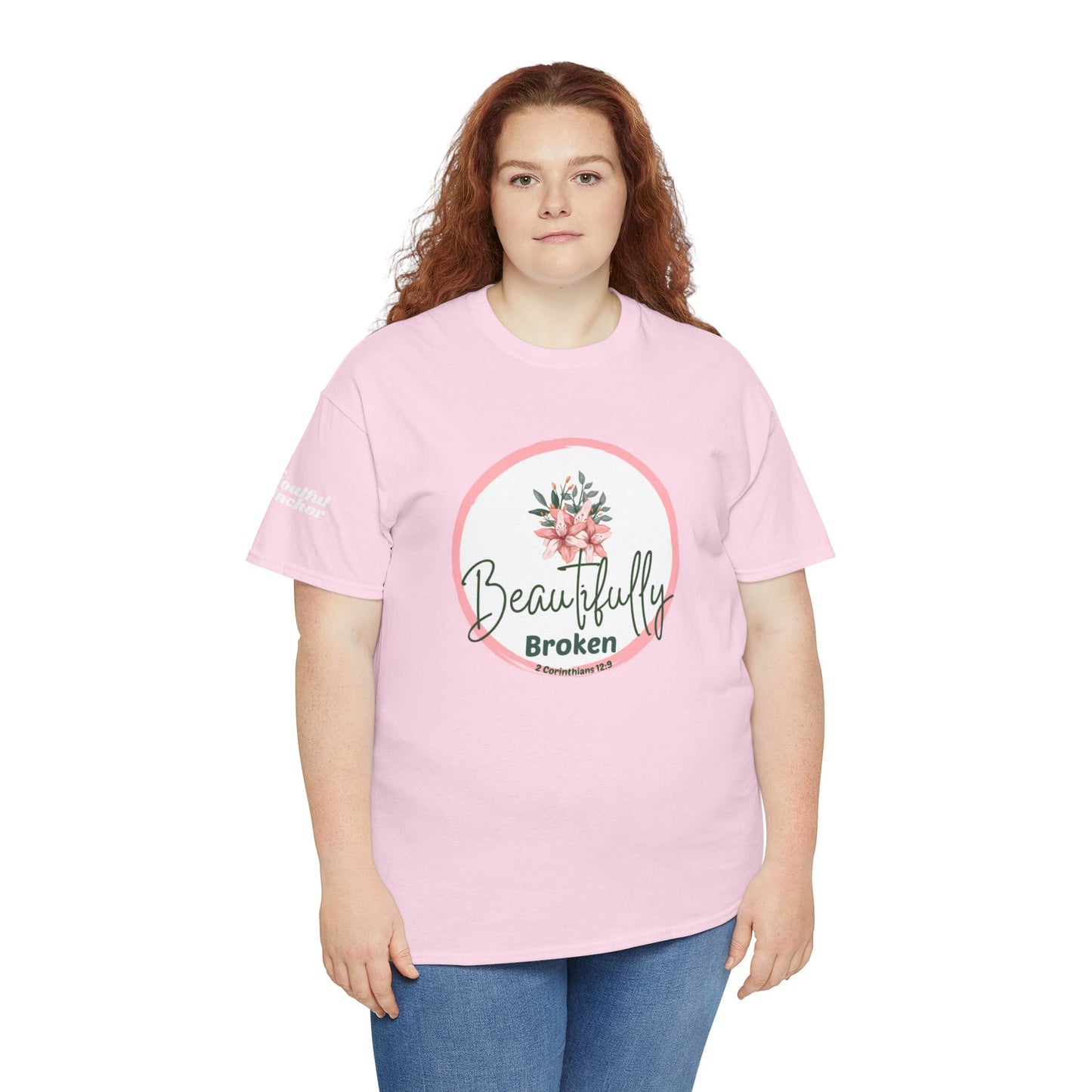 Beautifully Broken T-Shirt (2 Corinthians 12:9) Christian Faith Tee