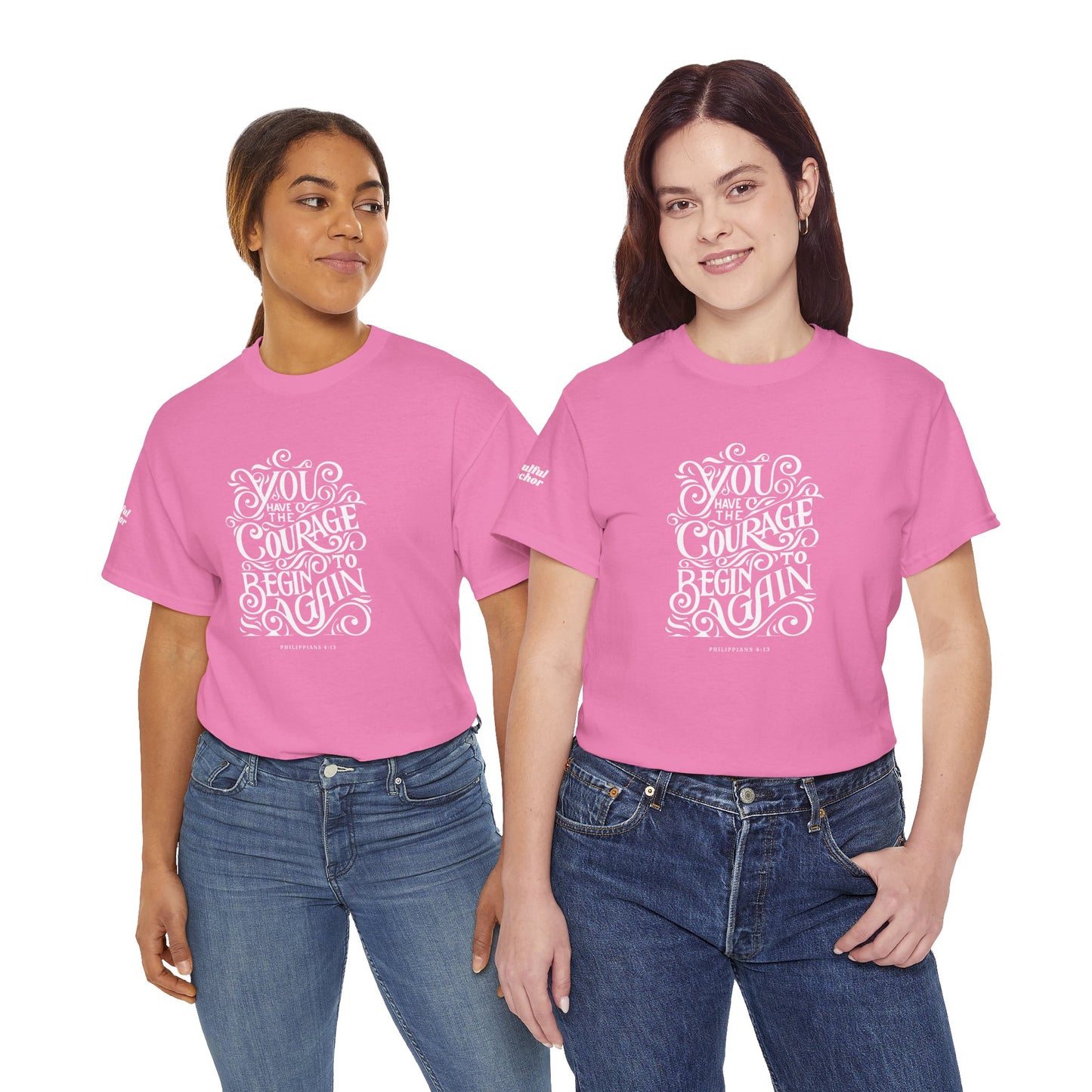 Christian Inspirational Shirt – Courage to Begin Again Philippians 4:13