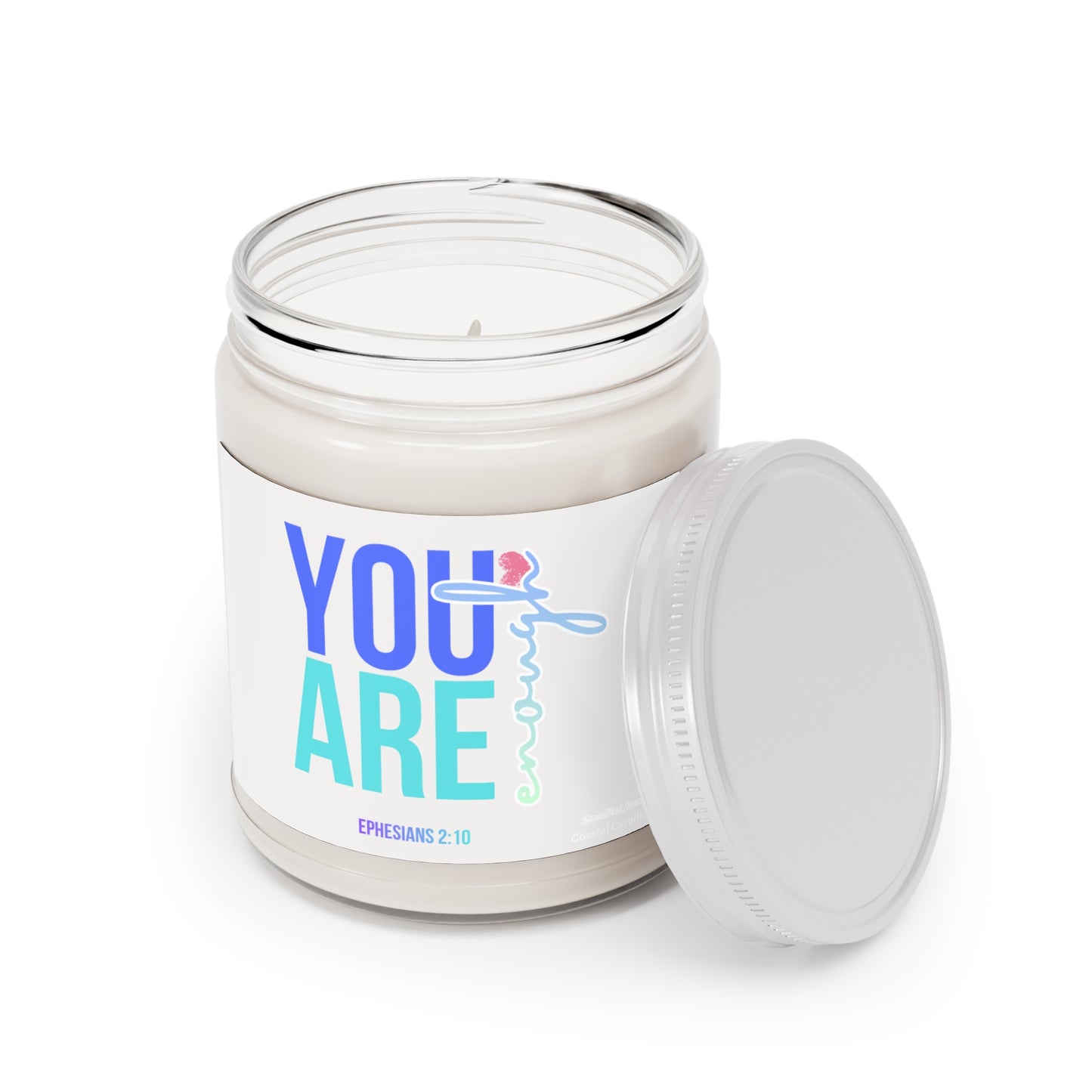 You Are Enough (Ephesians 2:10) 9oz Scented Soy Candle