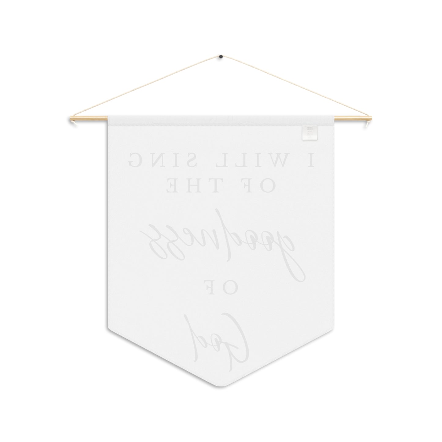Faith Wall Pennant - "I Will Sing of the Goodness of God" Inspirational Banner
